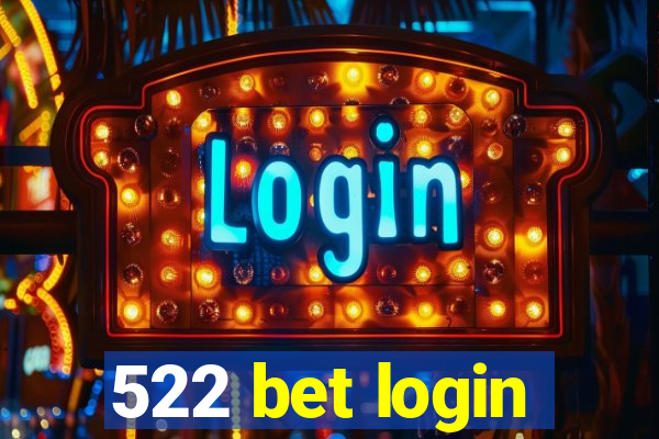 522 bet login