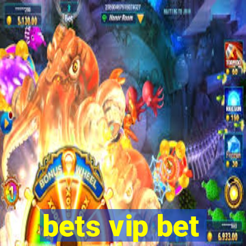 bets vip bet