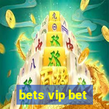 bets vip bet