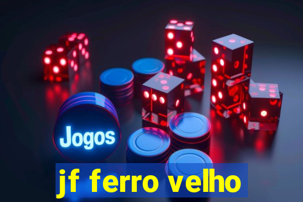 jf ferro velho