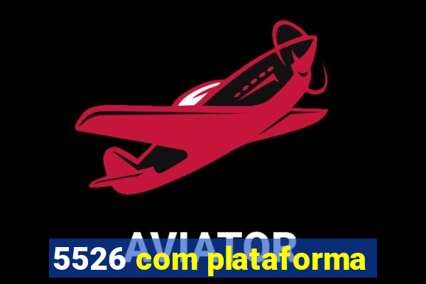 5526 com plataforma