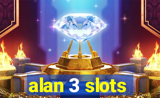 alan 3 slots