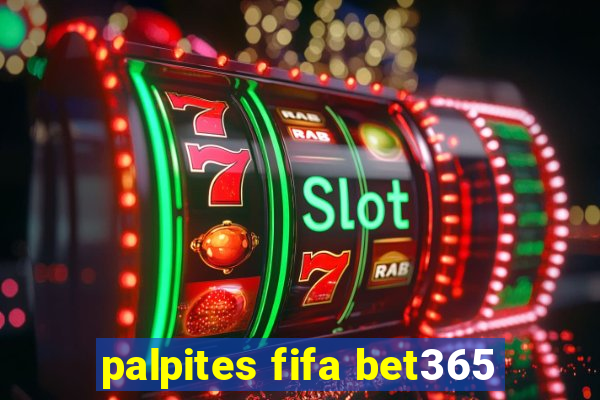 palpites fifa bet365