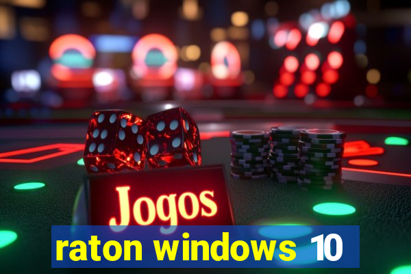 raton windows 10