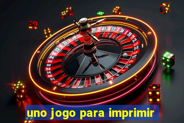 uno jogo para imprimir