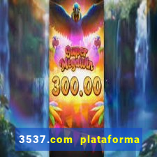 3537.com plataforma de jogos