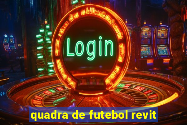 quadra de futebol revit