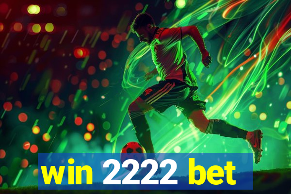 win 2222 bet