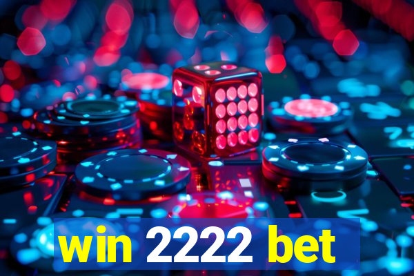 win 2222 bet