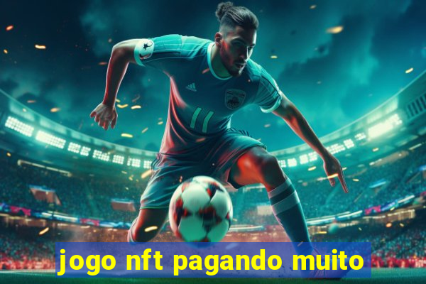 jogo nft pagando muito