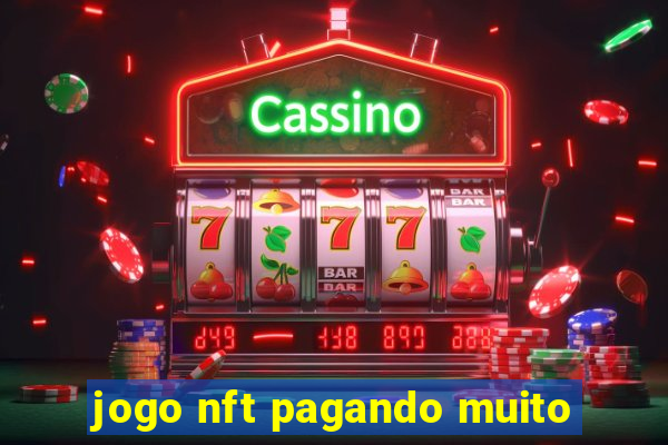 jogo nft pagando muito