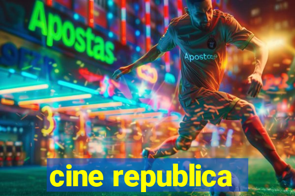 cine republica