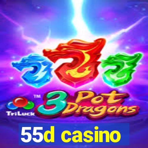 55d casino