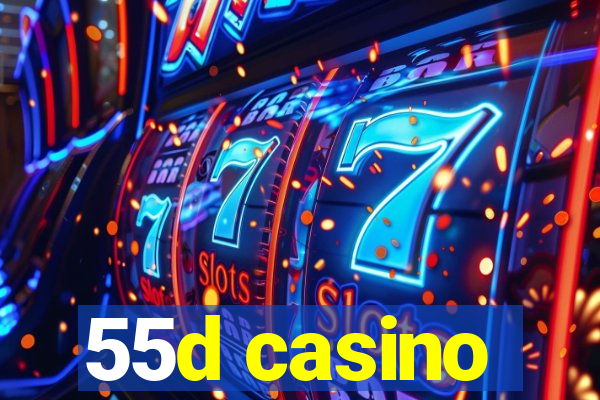 55d casino