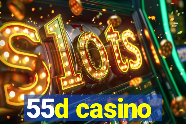 55d casino