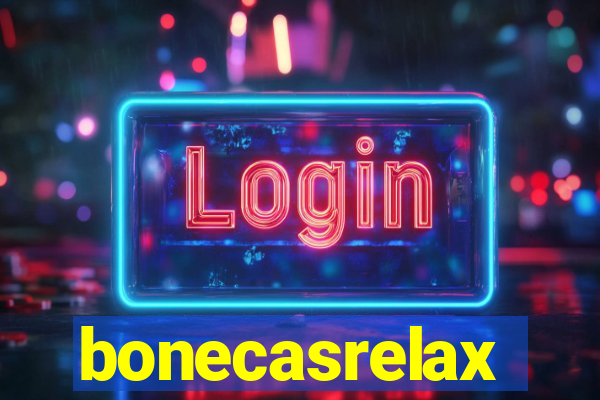 bonecasrelax