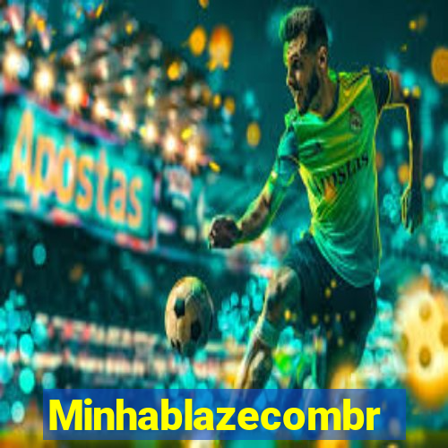 Minhablazecombr