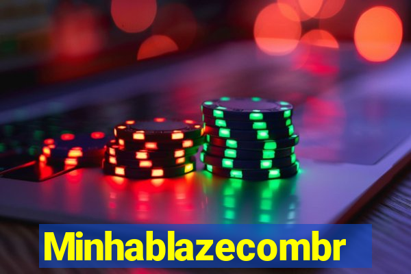 Minhablazecombr