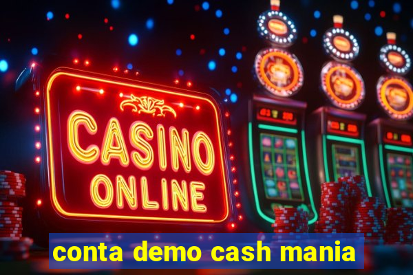 conta demo cash mania