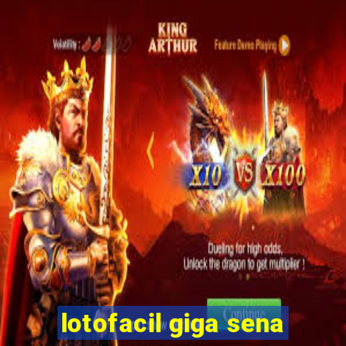 lotofacil giga sena