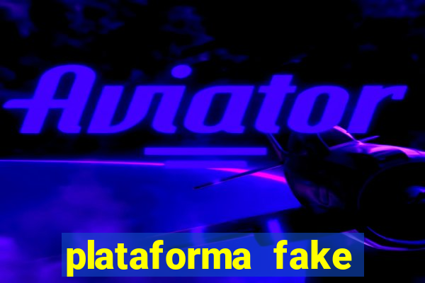 plataforma fake para jogar