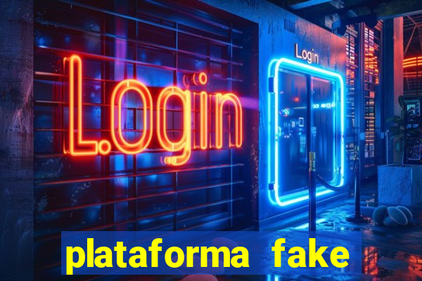 plataforma fake para jogar