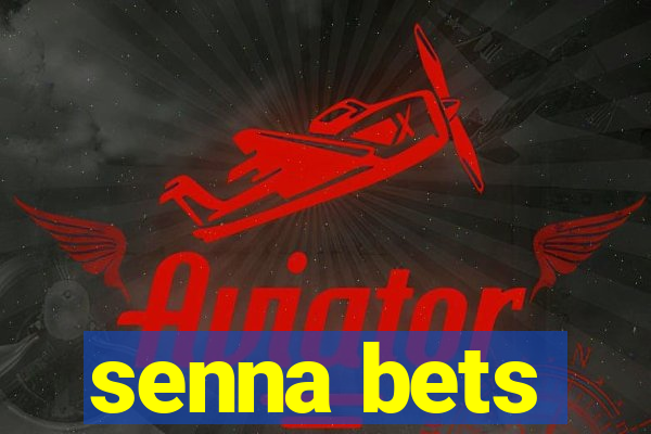 senna bets