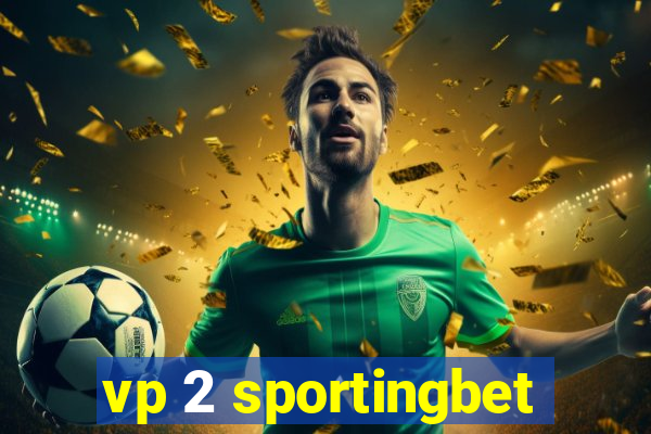 vp 2 sportingbet