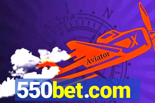 550bet.com