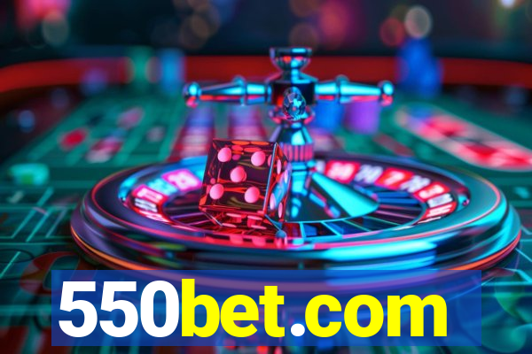 550bet.com