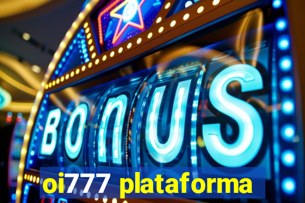 oi777 plataforma