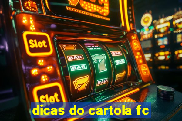 dicas do cartola fc