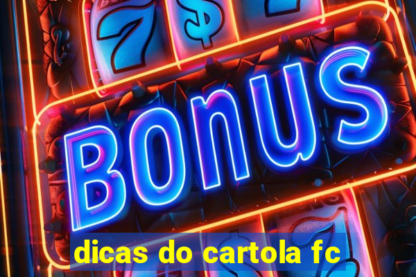 dicas do cartola fc