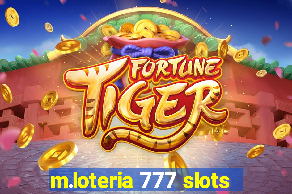 m.loteria 777 slots