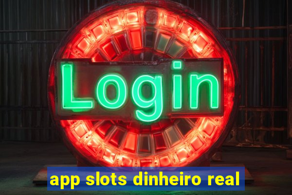 app slots dinheiro real