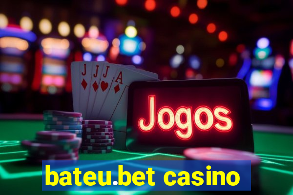 bateu.bet casino