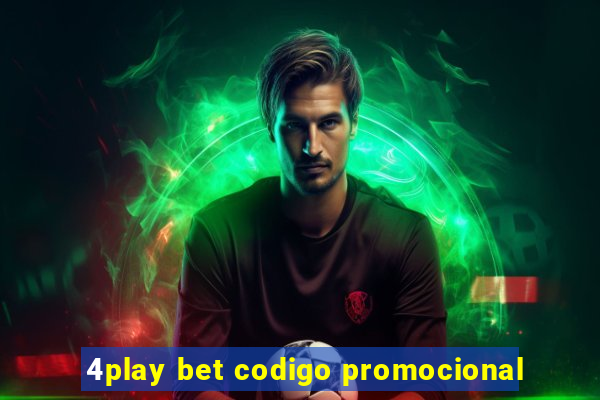 4play bet codigo promocional