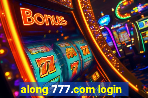 along 777.com login