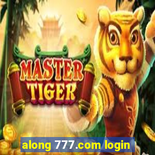 along 777.com login