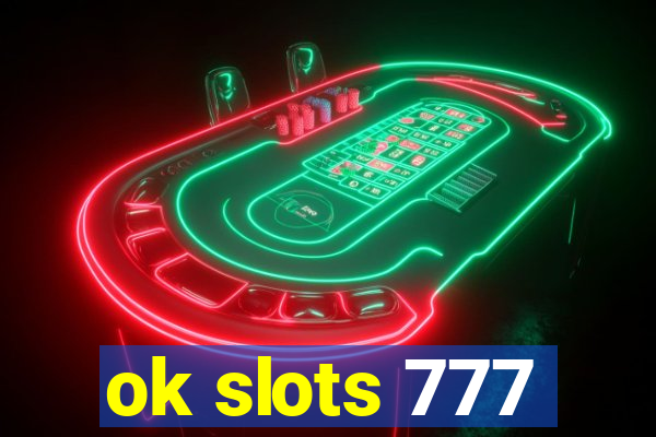 ok slots 777