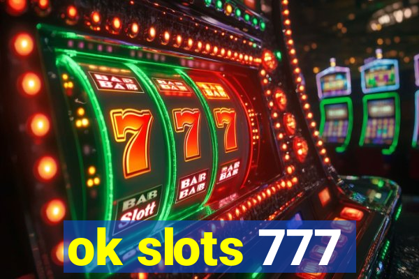 ok slots 777