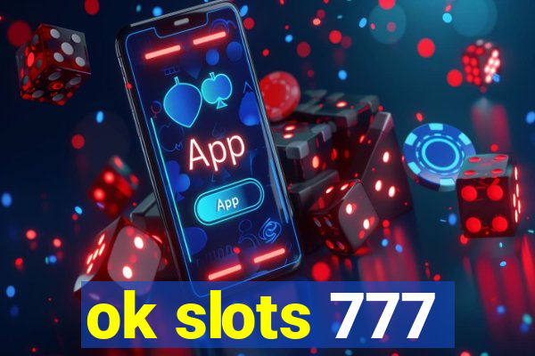 ok slots 777