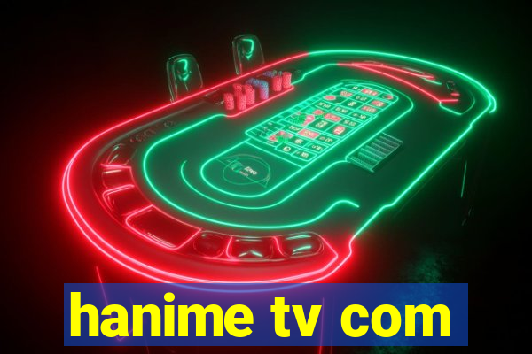 hanime tv com