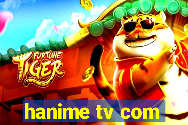 hanime tv com