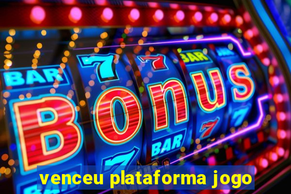 venceu plataforma jogo