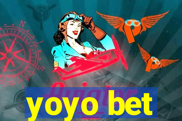 yoyo bet