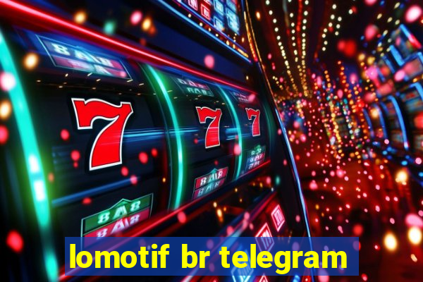 lomotif br telegram