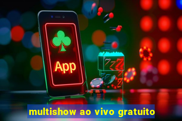 multishow ao vivo gratuito