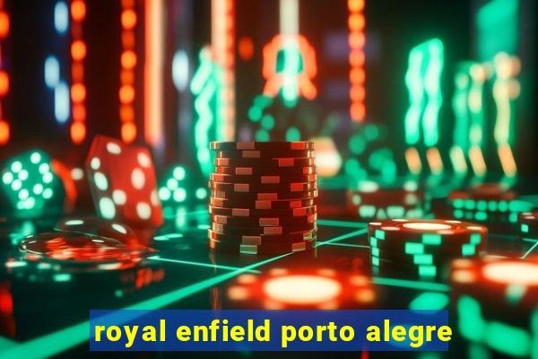 royal enfield porto alegre