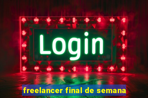 freelancer final de semana